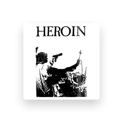 Listen to Heroin, watch music videos, read bio, see tour dates & more!