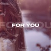 For You - Single