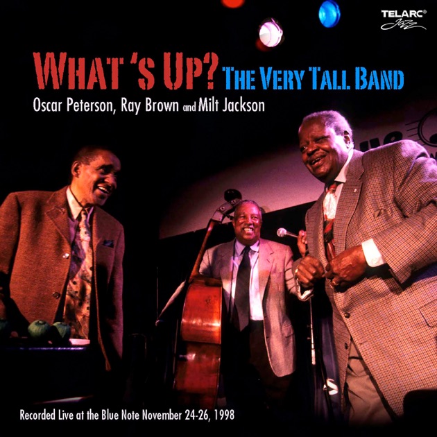 What's Up?: The Very Tall Band (Live At The Blue Note, New