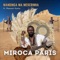 Mandinga ma Mescrinha (feat. Mamani Keita) - Miroca Paris lyrics
