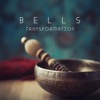 Bells Transformation: Meditation Restoring Your Personal Power