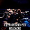 Dirty Enough for Hardcore - Single