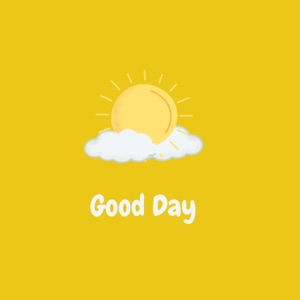Good Day (Sped Up)