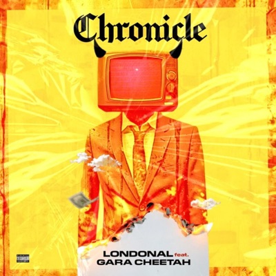 Chronicle (feat. Gara Cheetah) - Single