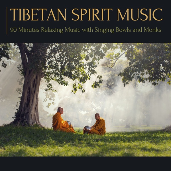 Tibetan Spirit Music - 90 Minutes Relaxing Music with Singing Bowls and Monks
