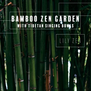 Bamboo Zen Garden with Tibetan Singing Bowls: Calming Meditation Music for Relaxation