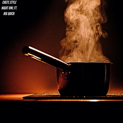 CHEFS STYLE (feat. BIG QUICK) - Single