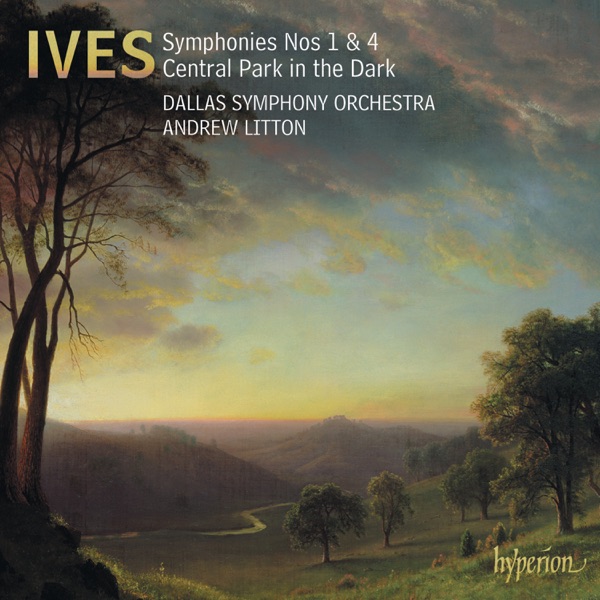 Ives: Symphony No. 1, Symphony No. 4 & Central Park in the Dark