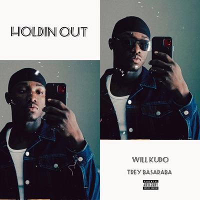 Holdin out (feat. Trey basaraba) - Single