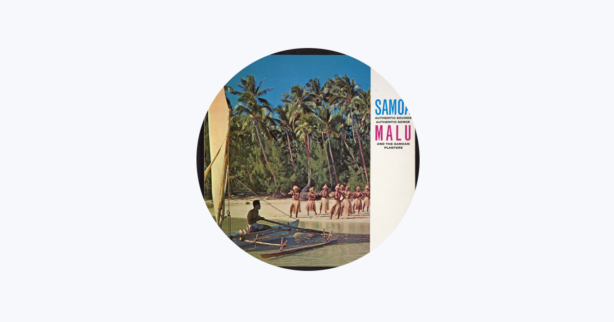 â žmalu And The Samoan Planters Apple Music â žmalu And The Samoan Planters Apple Music