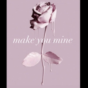 Make You Mine