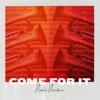 Come For It - Single