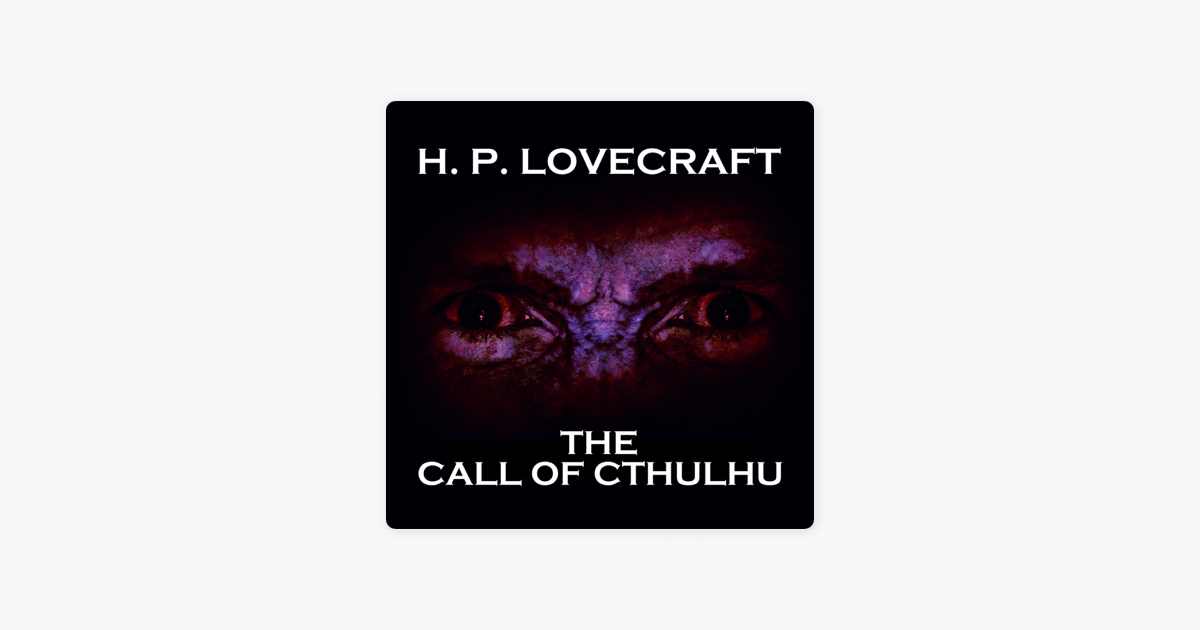 ‎The Call of Cthulhu (Unabridged) on Apple Books