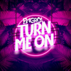 Turn Me On - Bagrol