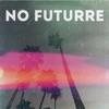 No Futurre - EP artwork
