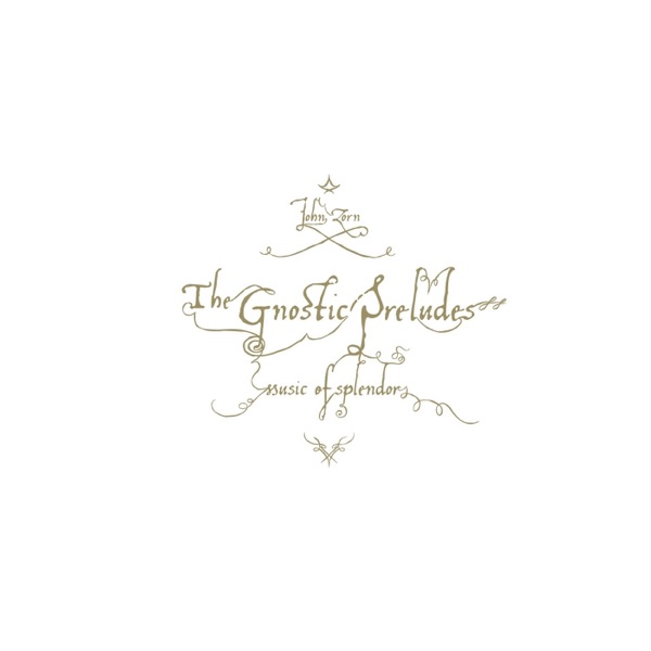 The Gnostic Preludes