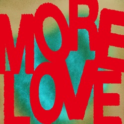 More Love