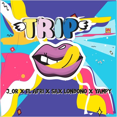 Trip (feat. Yampy & Sax Londoño) - Single
