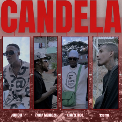 Candela (feat. Parra Mendoza, king zetroc & Ssema) - Single