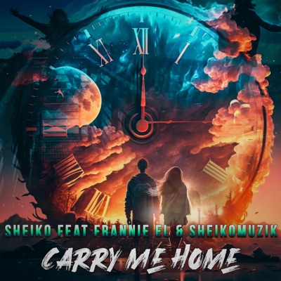 Carry Me Home (feat. Frannie EL & Sheikomuzik) - Single