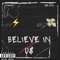 BELIEVE IN U$ (feat. SBG Kemo) - TyMadeIt lyrics