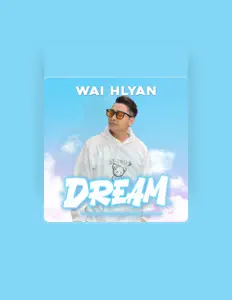 Dengarkan Wai Hlyan, tonton video musik, baca bio, lihat tanggal tur & lainnya!