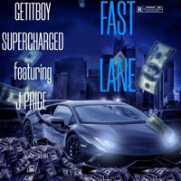 Fast Lane (feat. J Price) - Single - GetitBoy Supercharged