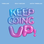 Keep Going Up (feat. Nelly Furtado & Justin Timberlake) artwork