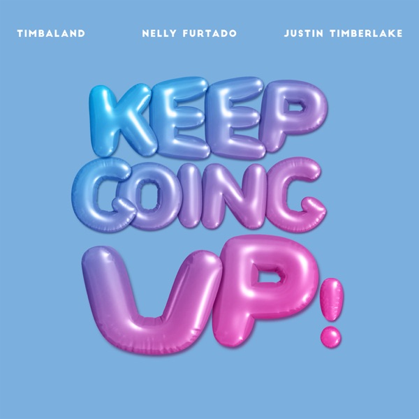 Timbaland, Nelly Furtado, Justin Timberlake - Keep Going Up