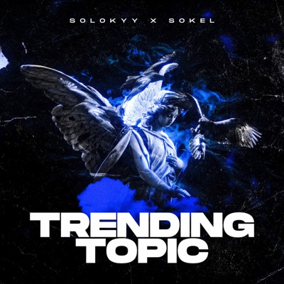 Trending Topic (feat. SOKEL) - Single