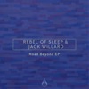 REBEL OF SLEEP/JACK WILLARD - Road Beyond