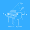 Falling Slowly (Piano Version) - The Chill Pianist