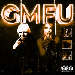 GMFU (feat. Odetari & 6arelyhuman)