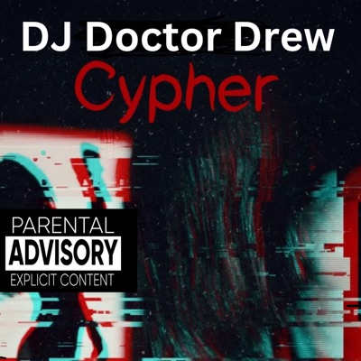 Cypher (feat. LIlvic420, Greeze & DJ Doctor Drew) - Single
