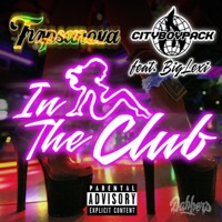 In the club (feat. Cityboypack & Biglexi) - Single - Trvp$anova