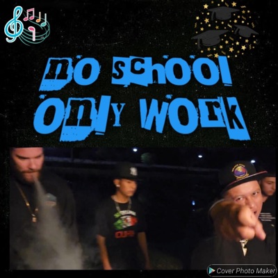 No school only work (feat. El orlando 502) - Single