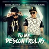 Tu me Descontrolas (feat. Dennys The Black) - Single