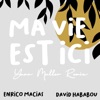 Enrico Macias Ma vie est ici (feat. Enrico Macias & David Hababou) [Remix] Ma vie est ici (feat. Enrico Macias & David Hababou) [Remix] - Single