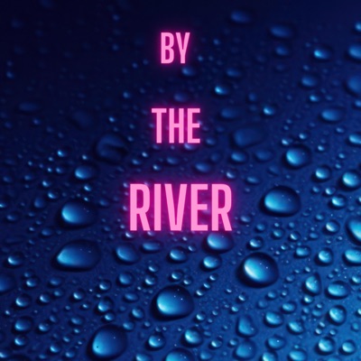 By the River - Single