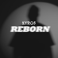 Reborn - Single - Kyros