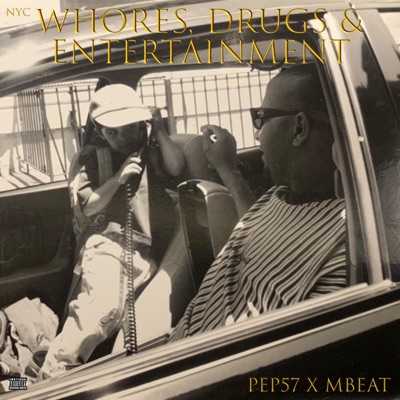 Whores, Drugs & Entertainment