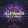 El Arte Lo Llevamos En La Sangre (feat. Lenwa Dura & Author G) - Single