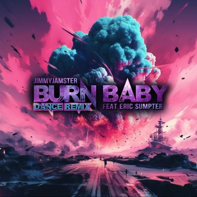 Burn Baby (Dance Remix) - Single