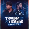 Traumatizando Vagabundo (Ao Vivo) [feat. Tayrone] - Single