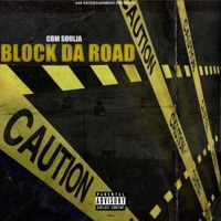 Block Da Road - Single - Cbm Soulja