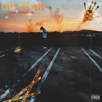 Oh Yeah!! - Single - overdosedrew