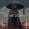 Let Me Down - Kileza lyrics