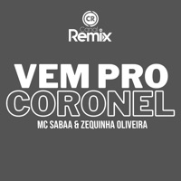 Vem pro Coronel - Single - DJ Tortinho, Zequinha Oliveira & Canal Remix