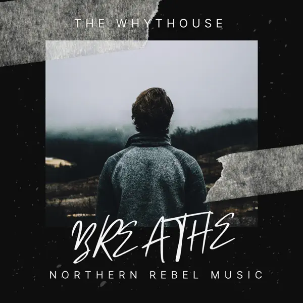 Breathe — The Whythouse