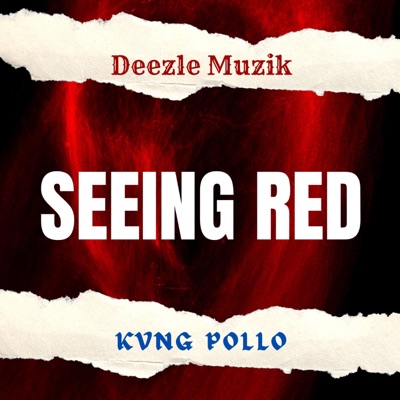 Seeing Red (feat. KvngPollo) - Single